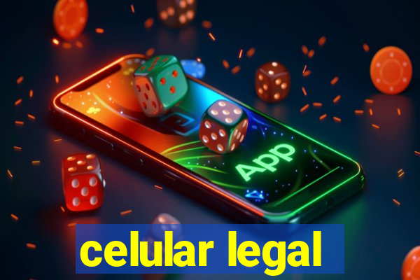 celular legal